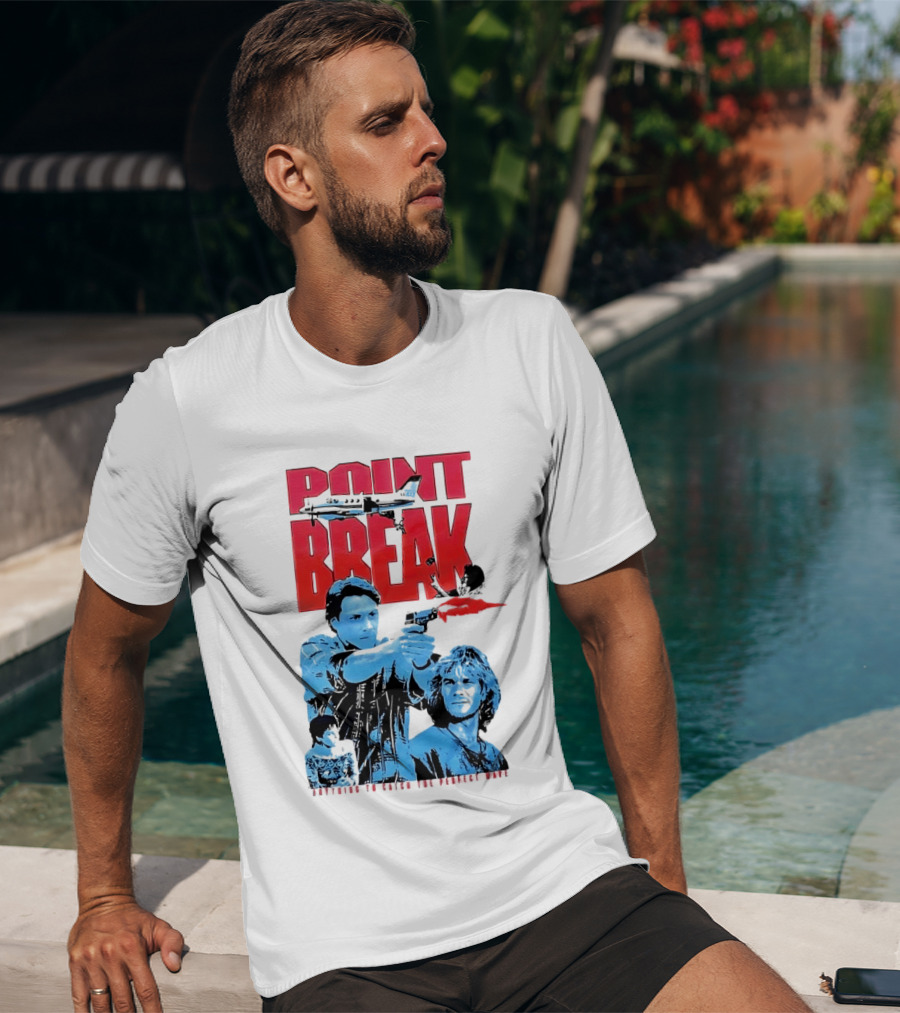 Point Break Movie Characters Anything To Catch The Perfect Wave Gun Airplane T-Shirt