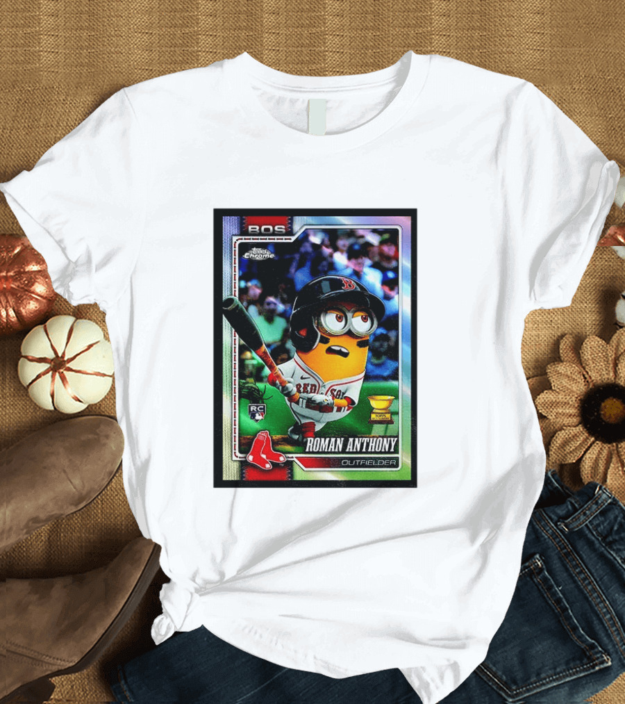 Minions Boston Red Sox Roman Anthony 2025 Topps Chrome Baseball Card T-Shirt