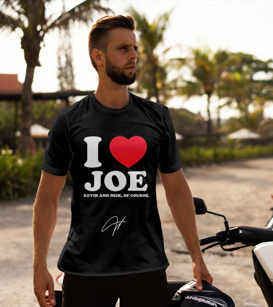 Jonas Brothers The Burning Up Tour 2026 I Love Joe Kevin And Nick Of Course T-Shirt