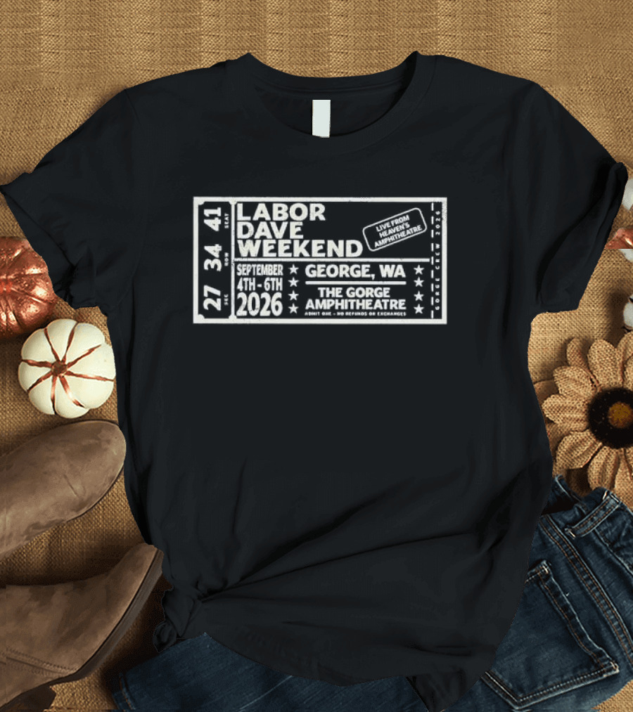 Labor Dave Weekend September 4th 6th 2026 George WA The Gorge Amphitheatre T-Shirt