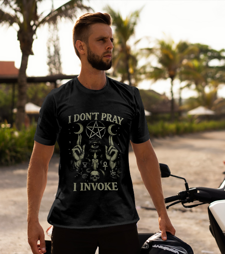 I Don't Pray I Invoke Occult Pentagram Eye Candle Skull Moon Hands T-Shirt