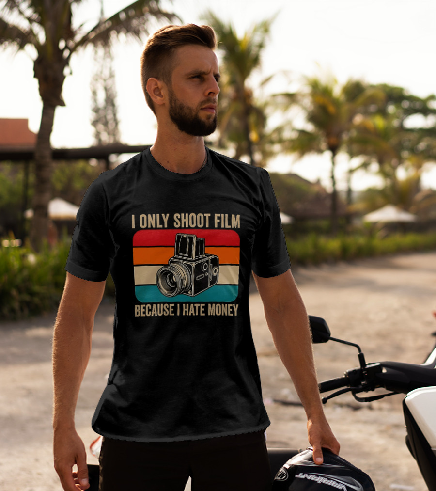 I Only Shoot Film Because I Hate Money Vintage Camera Retro Photography T-Shirt