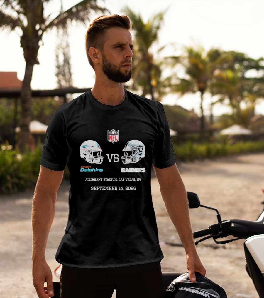 Miami Dolphins Vs Raiders Allegiant Stadium Las Vegas NV September 14 2026 NFL T-Shirt