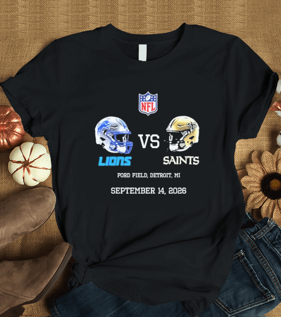 NFL New Orleans Saints Vs Detroit Lions Helmets Ford Field September 14 2026 T-Shirt