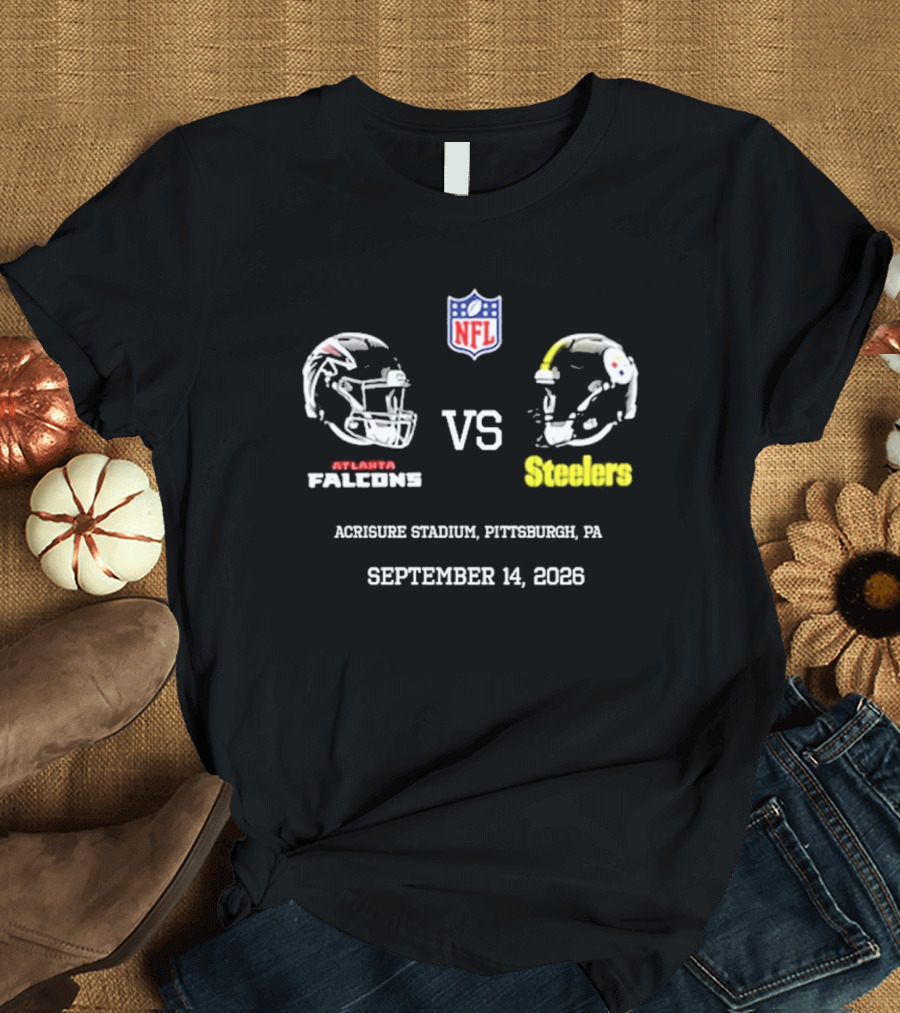 Atlanta Falcons Vs Steelers NFL Acrisure Stadium Pittsburgh September 14 2026 T-Shirt