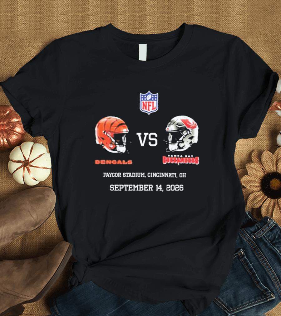 Cincinnati Bengals Vs Tampa Bay Buccaneers NFL Paycor Stadium September 14 2026 T-Shirt