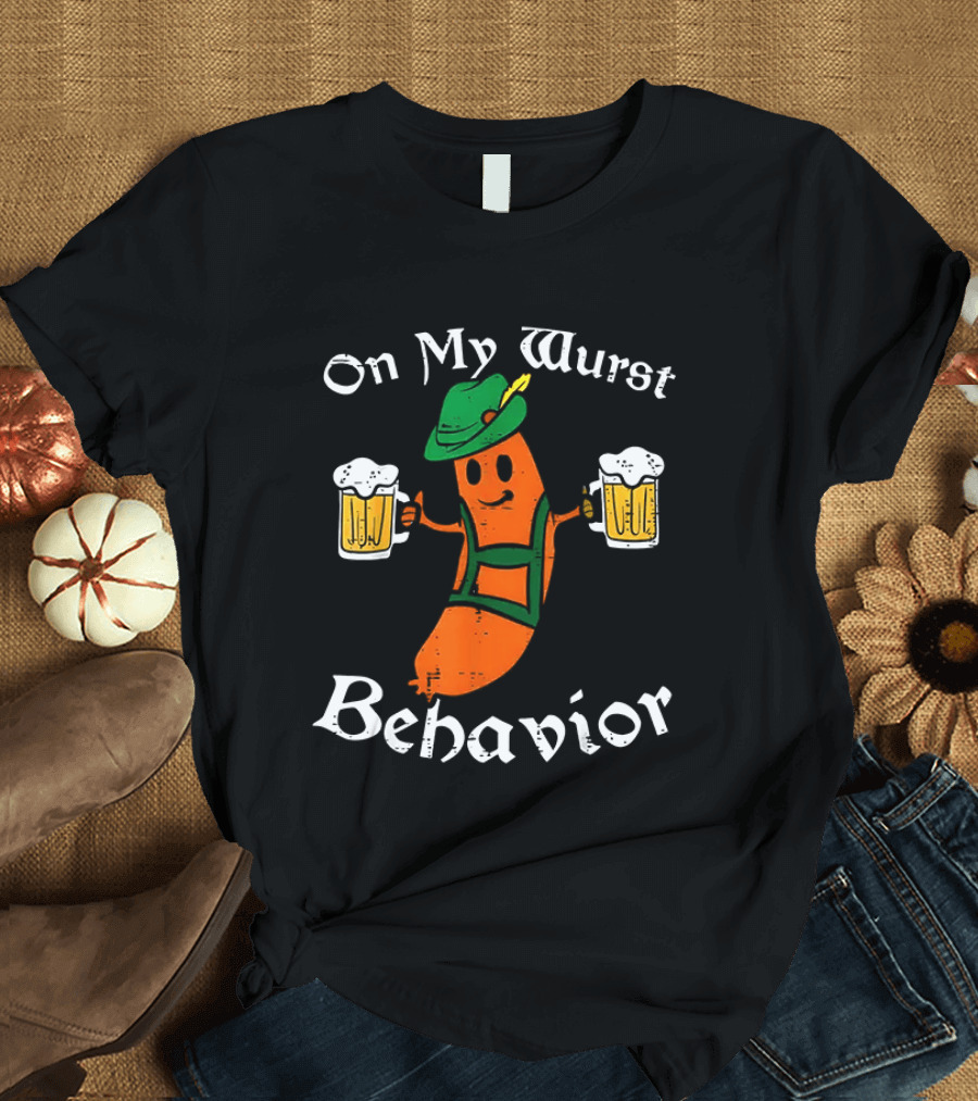 Oktoberfest On My Wurst Behavior Sausage Lederhosen Beer T-Shirt