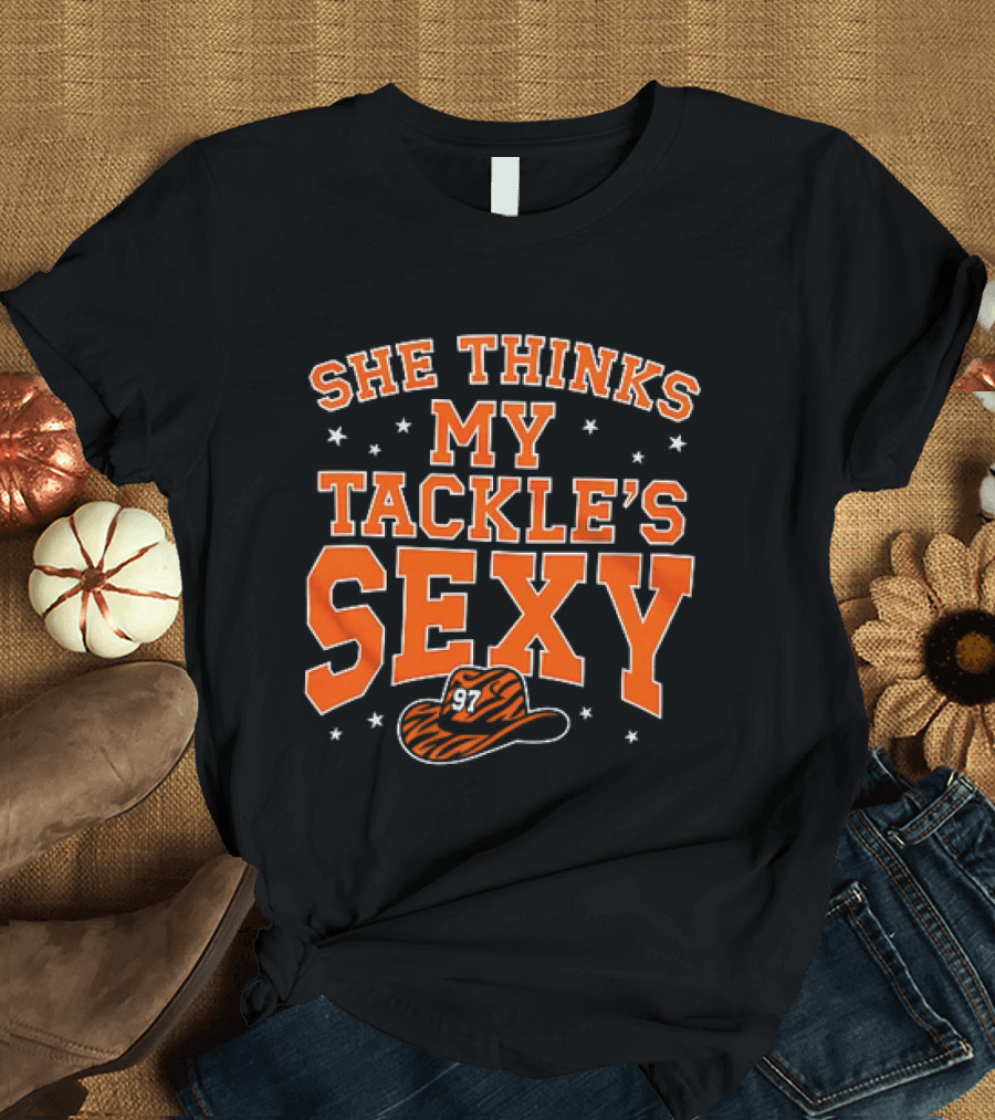 She Thinks My Tackle's Sexy Cowboy Hat 97 T-Shirt