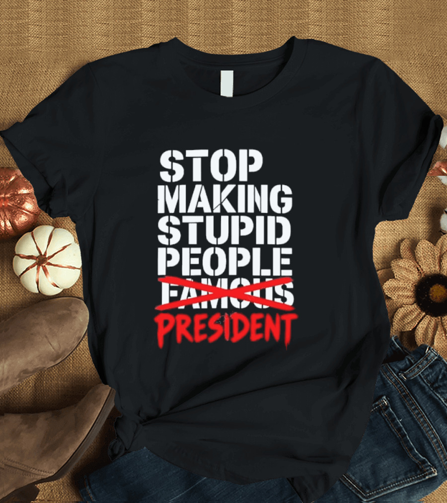 Stop Making Stupid People President Red Cross Stenciled Dripping Font T-Shirt