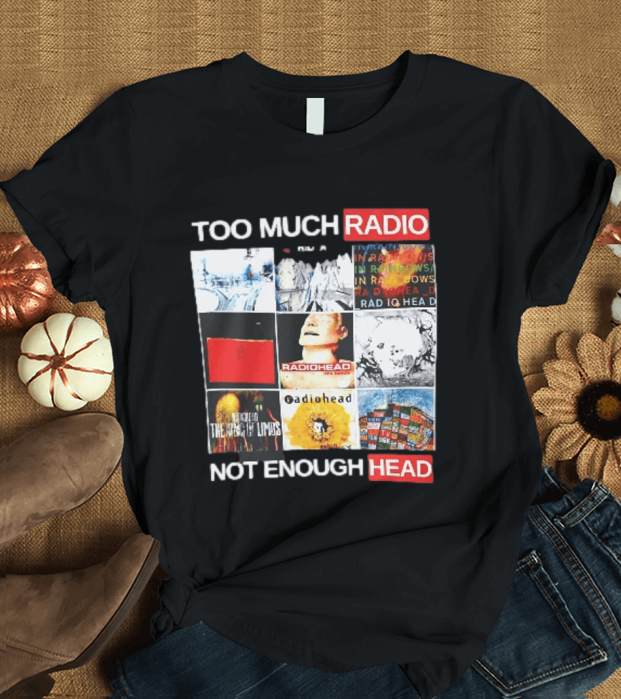 Too Much Radio Not Enough Head Radiohead Album Cover Collage T-Shirt
