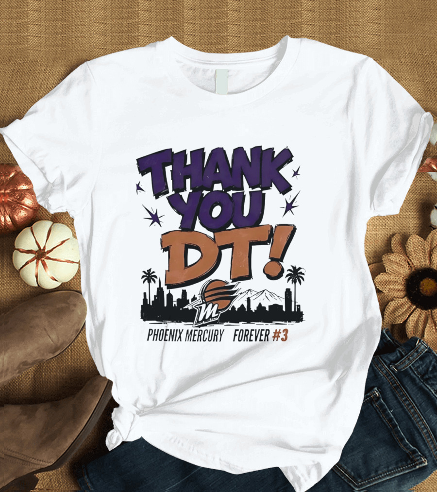 Thank You DT Phoenix Mercury Forever #3 T-Shirt