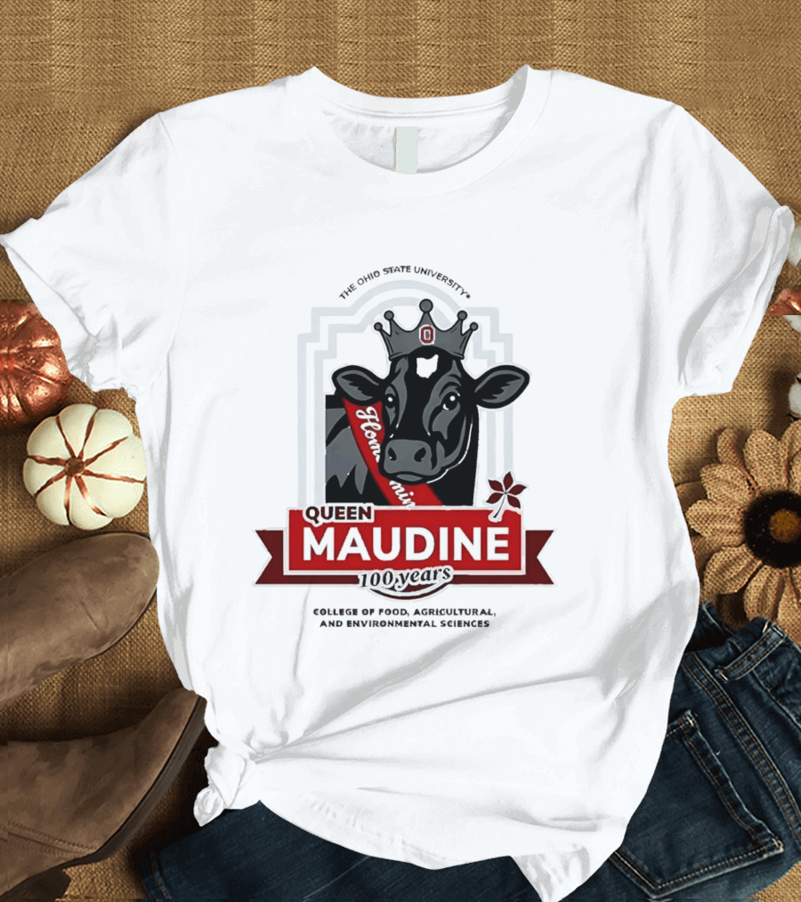 The Ohio State University Queen Maudine 100 Years College Of Food Agricultural And Environmental Sciences T-Shirt
