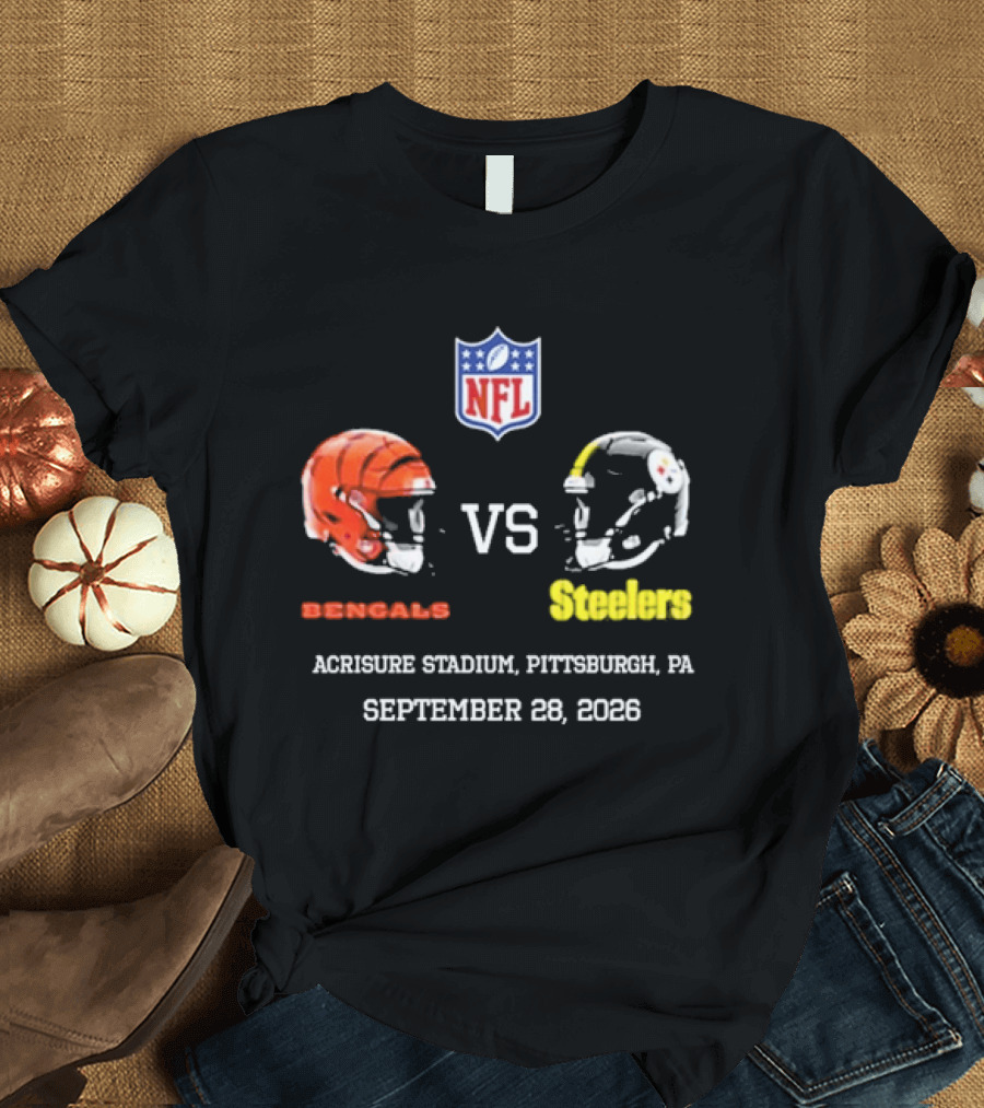 Cincinnati Bengals Vs Pittsburgh Steelers NFL Game Acrisure Stadium Pittsburgh September 28 2026 T-Shirt