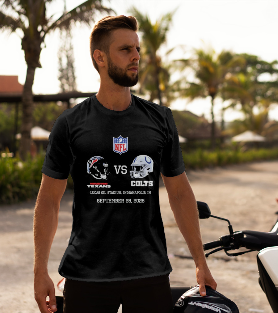 Houston Texans Vs Colts NFL Lucas Oil Stadium Indianapolis September 28 2026 T-Shirt