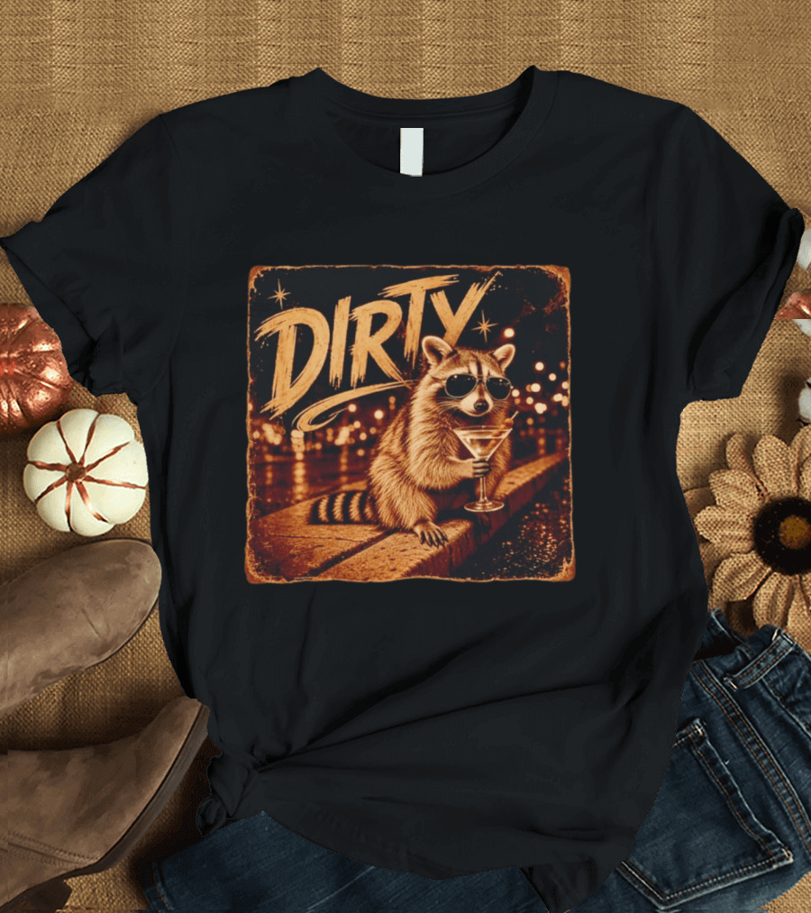 DIRTY Raccoon With Martini And Sunglasses In Night Scene T-Shirt