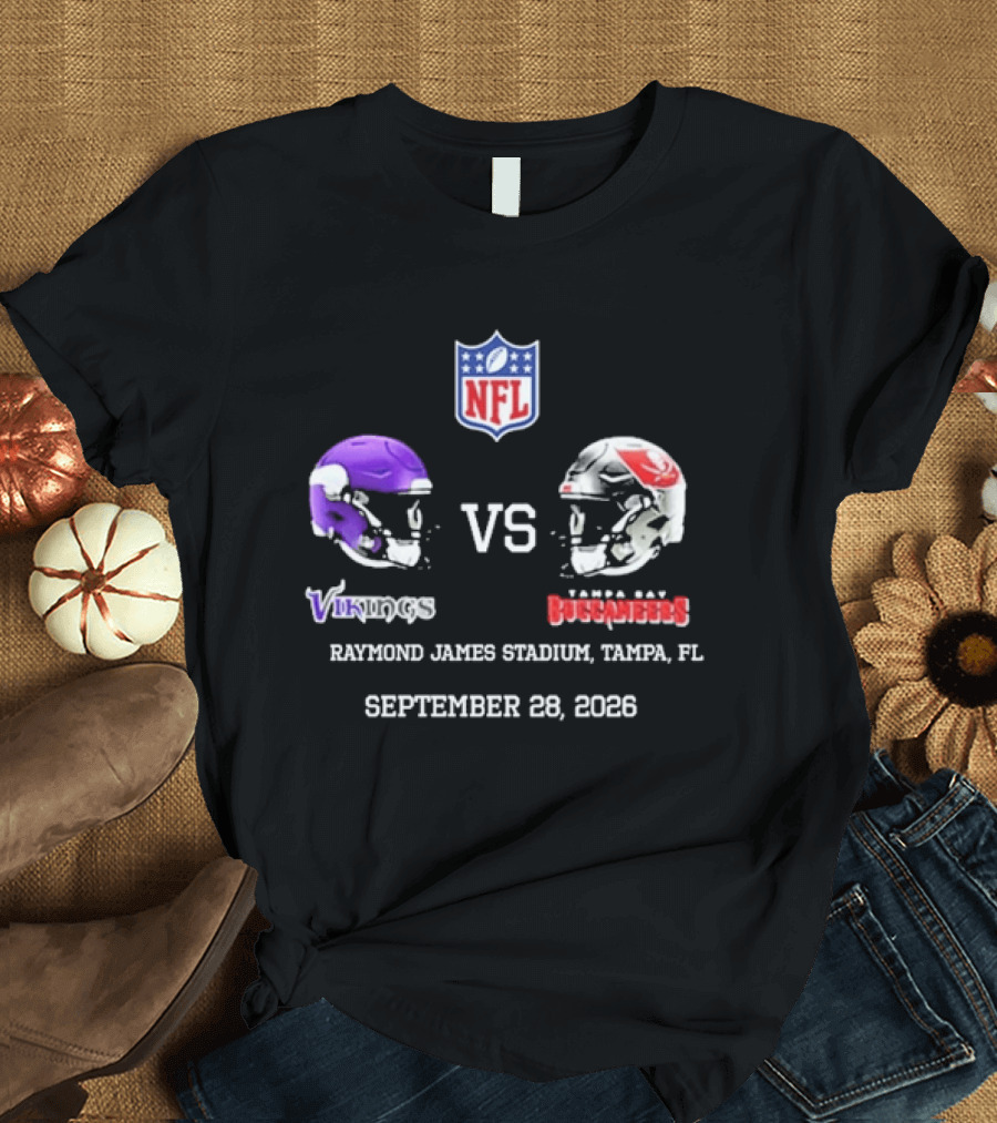 Minnesota Vikings Vs Tampa Bay Buccaneers NFL Raymond James Stadium Tampa FL September 28 2026 T-Shirt