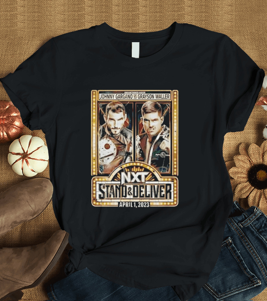 NXT Stand & Deliver April 1 2023 Johnny Gargano Vs Grayson Waller Showdown T-Shirt