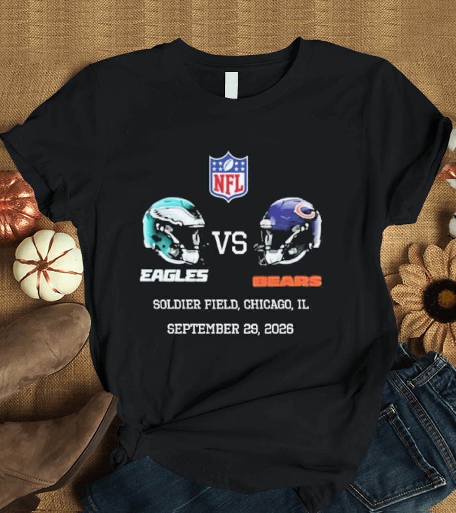 Philadelphia Eagles Vs Chicago Bears NFL Soldier Field Chicago IL September 29 2026 T-Shirt