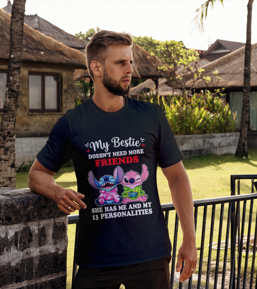 My Bestie Doesn't Need More Friends She Has Me And My 13 Personalities Stitch And Angel T-Shirt