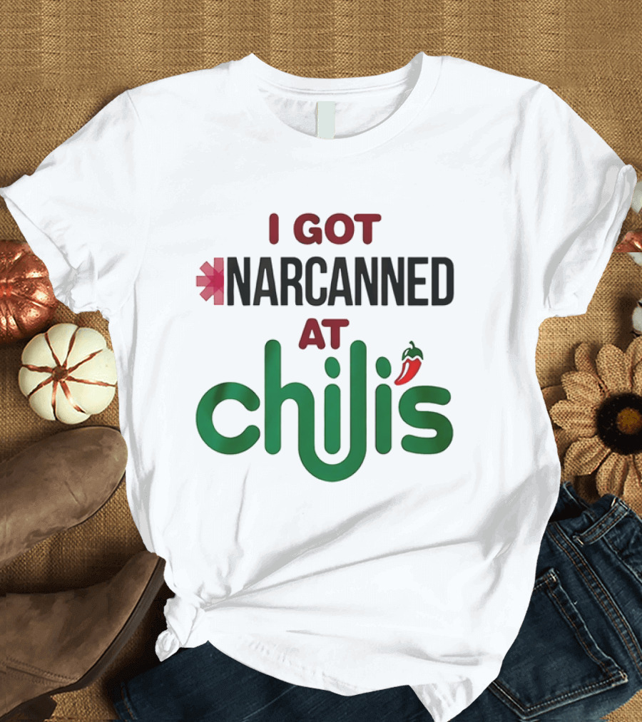 I Got Narcanned At Chilis Pepper Symbol Casual Pub Reference T-Shirt