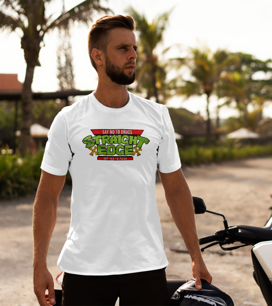 Say No To Drugs Say Yes To Pizza Straight Edge Pizza Slices T-Shirt