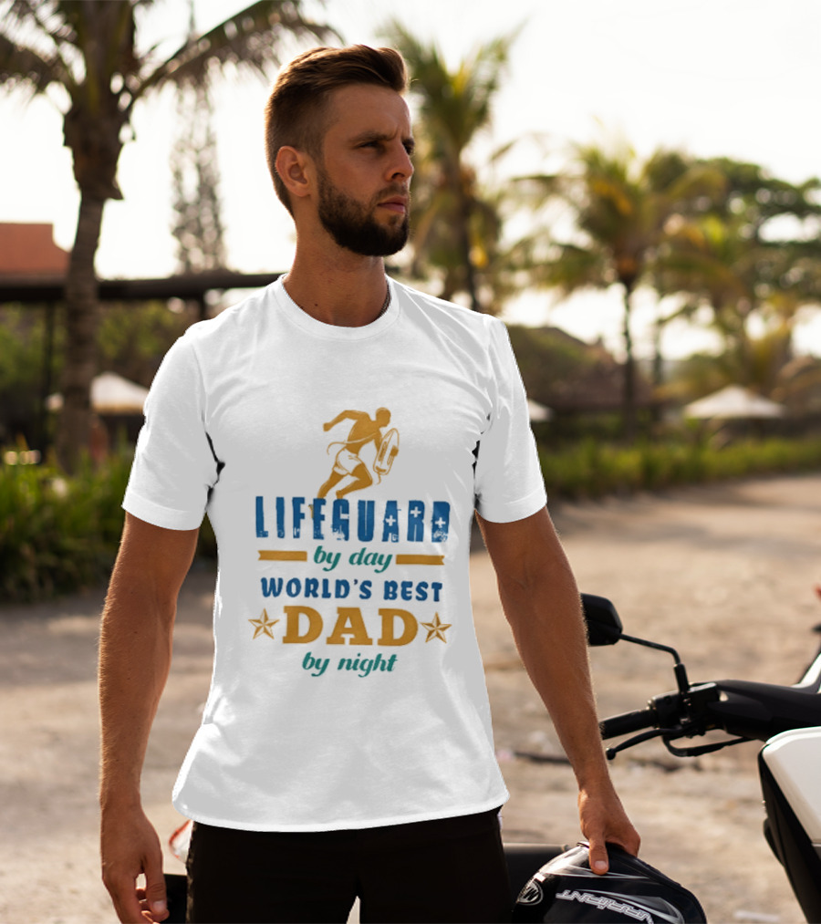 Lifeguard By Day World's Best Dad By Night Father's Day T-Shirt