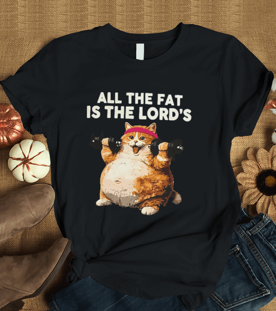 All The Fat Is The Lord's Leviticus 3 16 Orange Tabby Cat Dumbbells T-Shirt