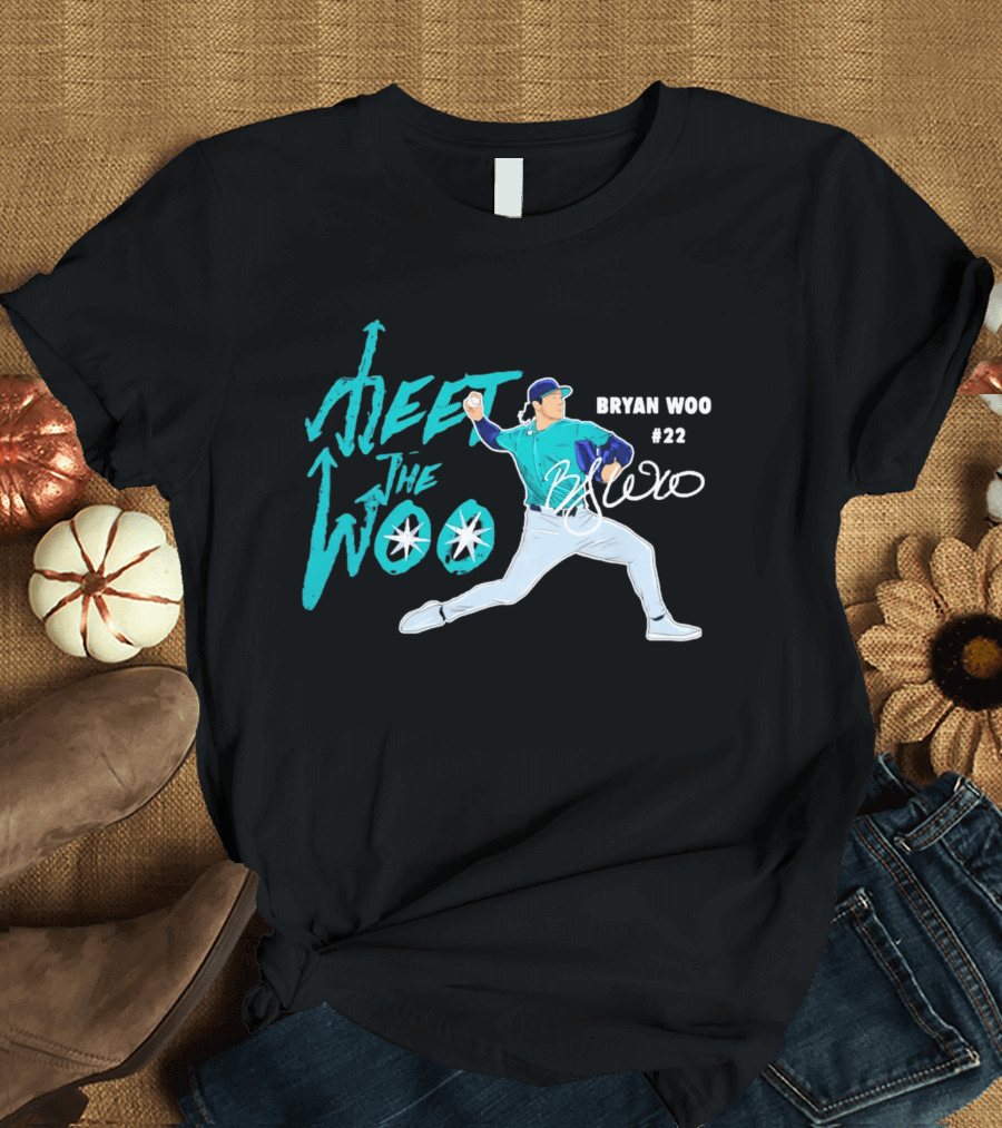 Bryan Woo Seattle Mariners Meet The Woo MLB 2026 #22 T-Shirt