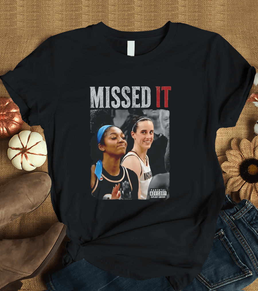 Caitlin Clark Angel Reese Missed It Parental Advisory Viral Basketball Meme T-Shirt