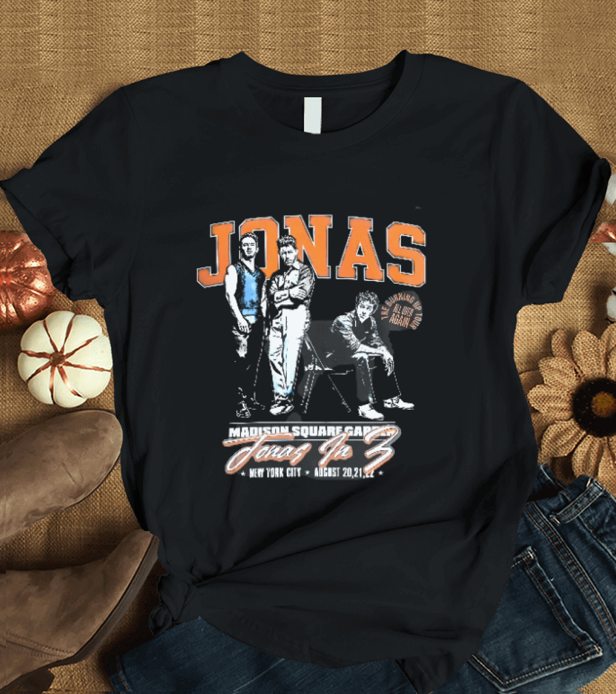Jonas The Burning Up All Over Again Tour Madison Square Garden Jonas In 3 New York City August 20 21 T-Shirt