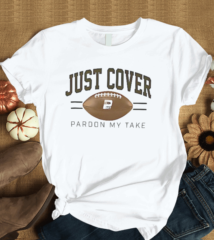 Just Cover Pardon My Take PMT Brown Football White Laces T-Shirt