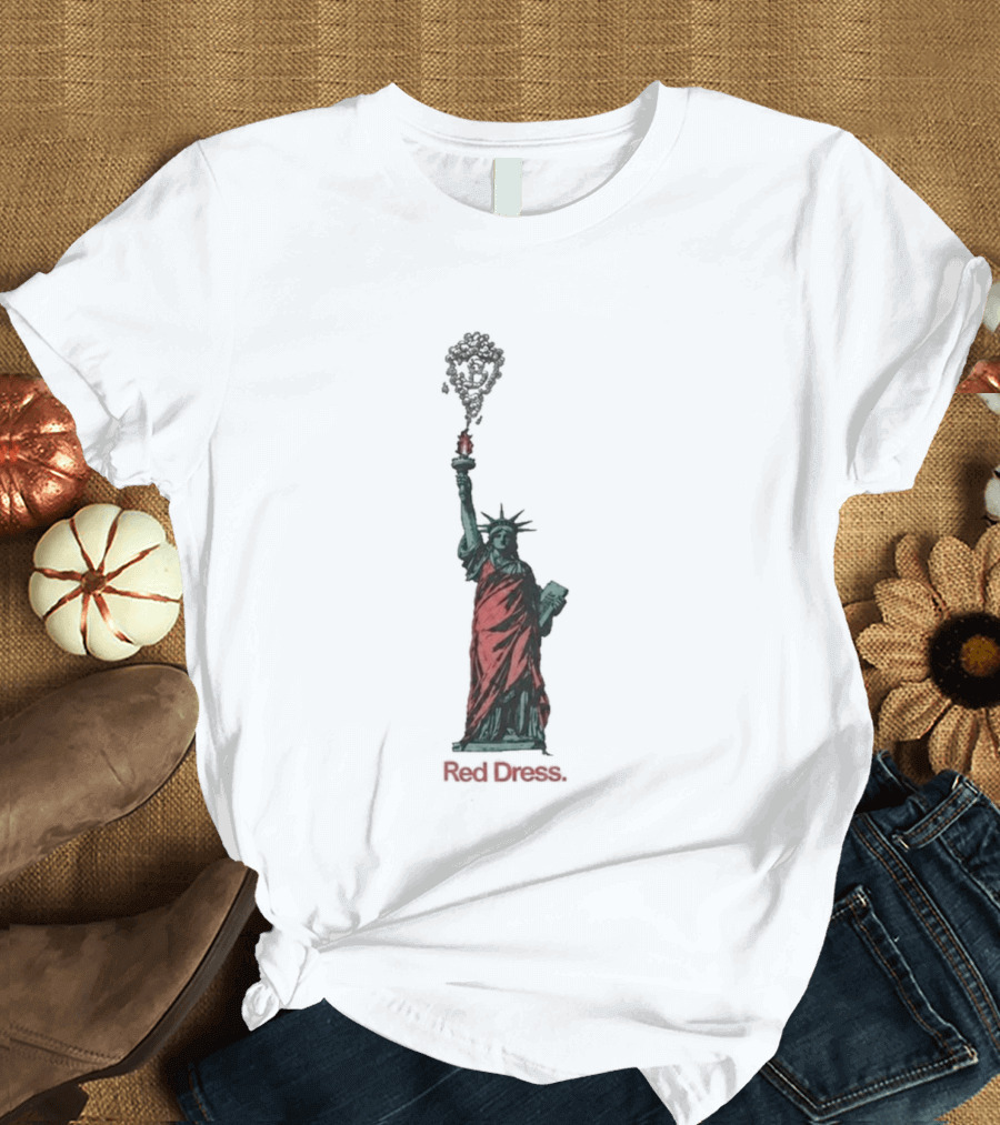 Statue Of Liberty Red Dress Unique Twist On Iconic Monument T-Shirt