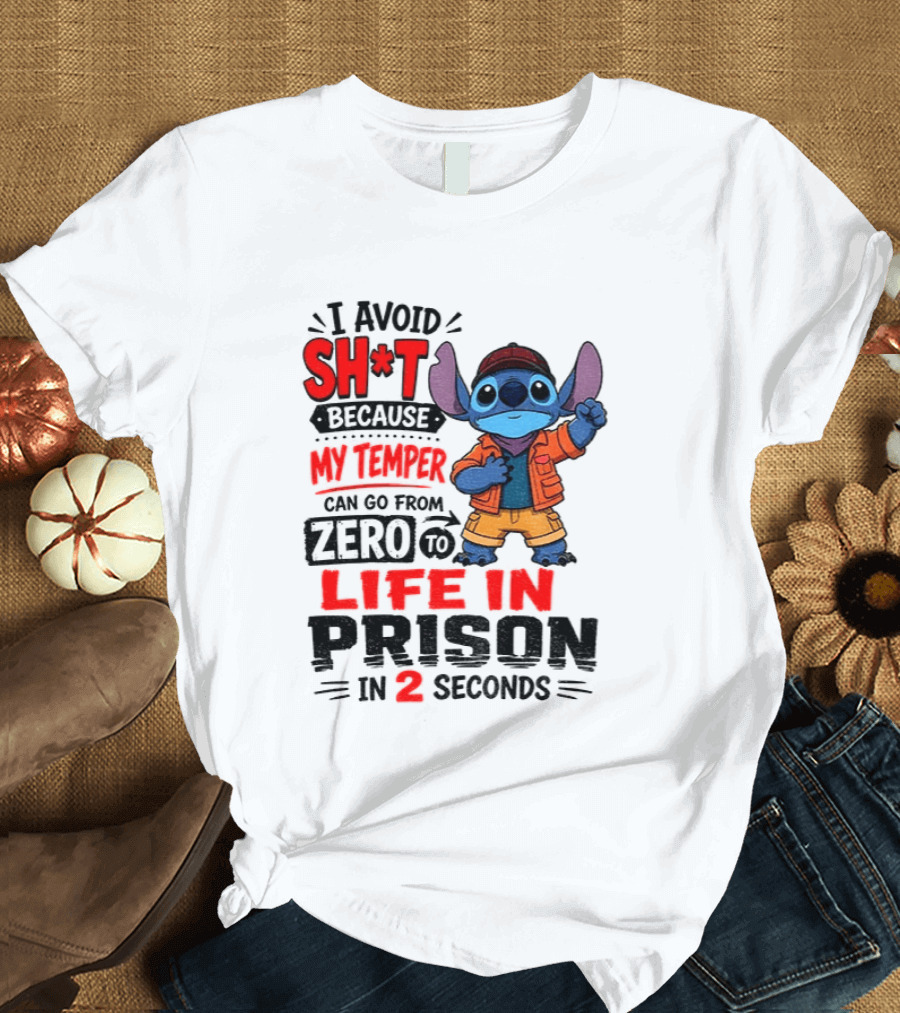 Stitch Cartoon I Avoid Shit Because My Temper Can Go From Zero To Life In Prison In 2 Seconds T-Shirt