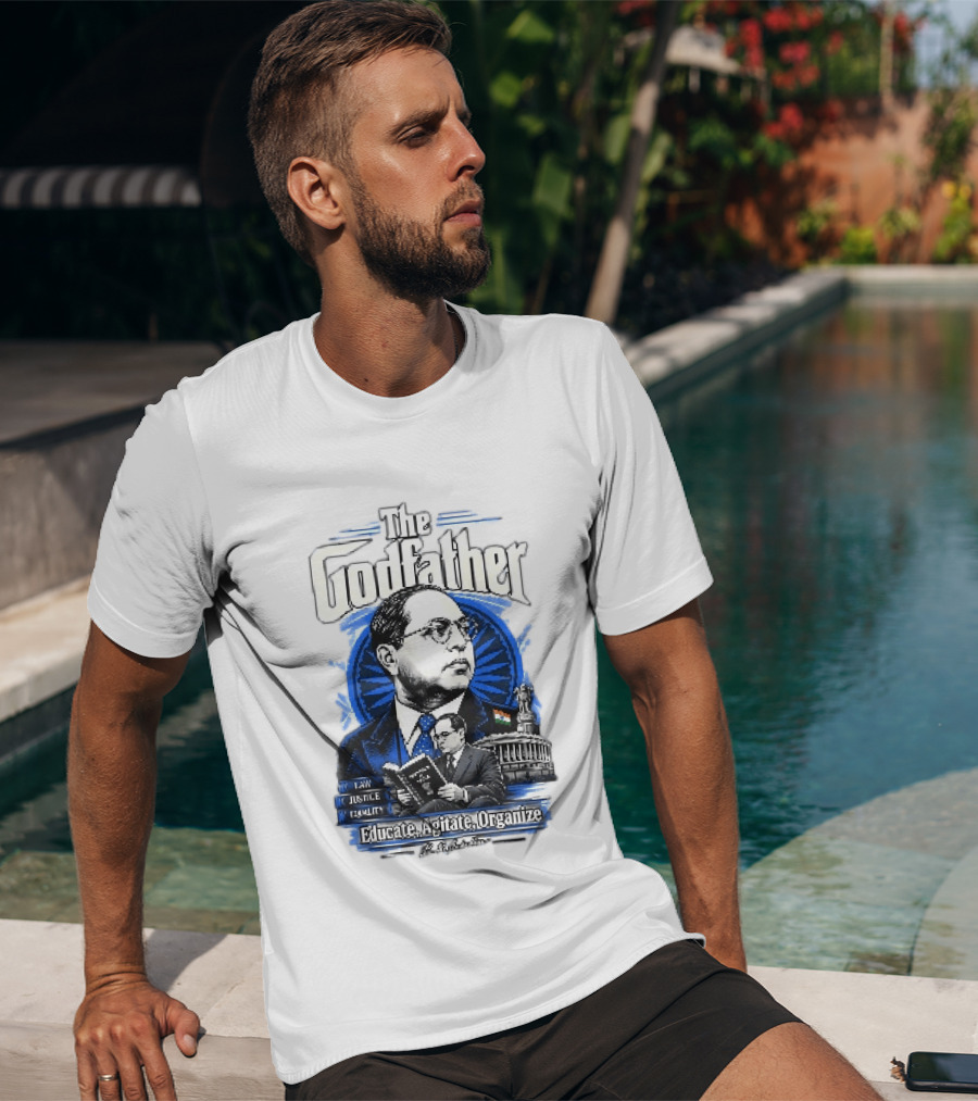 The Godfather B R Ambedkar Educate Agitate Organize Law Justice Equality T-Shirt