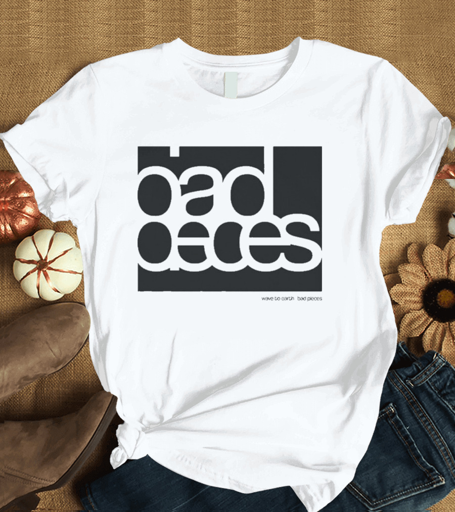 Wave To Earth Bad Pieces T-Shirt