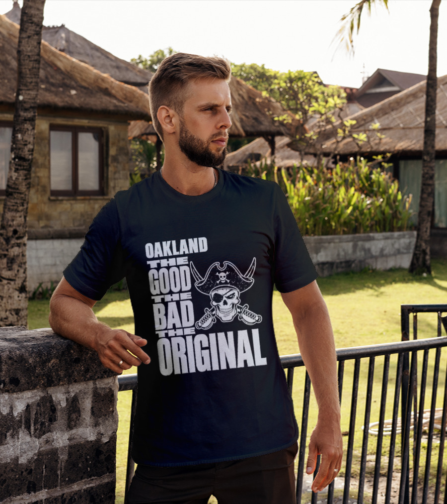 Oakland The Good The Bad The Original Skull Swords Raider T-Shirt