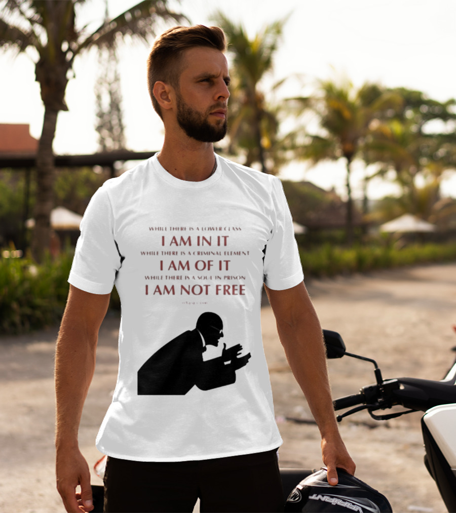 Eugene V Debs While There Is A Lower Class I Am In It Criminal Element I Am Of It Soul In Prison I Am Not Free T-Shirt