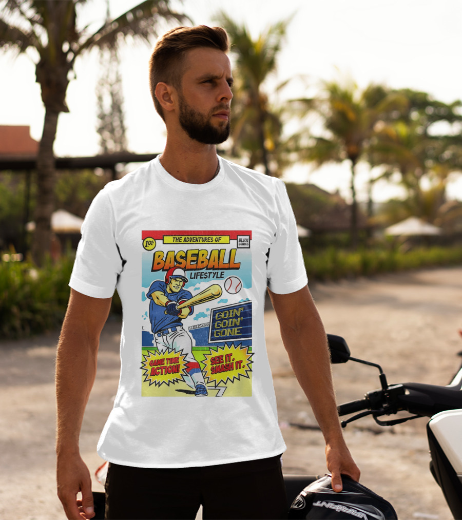 The Adventures Of Baseball Lifestyle Game Time Action Goin Goin Gone See It Smash It T-Shirt