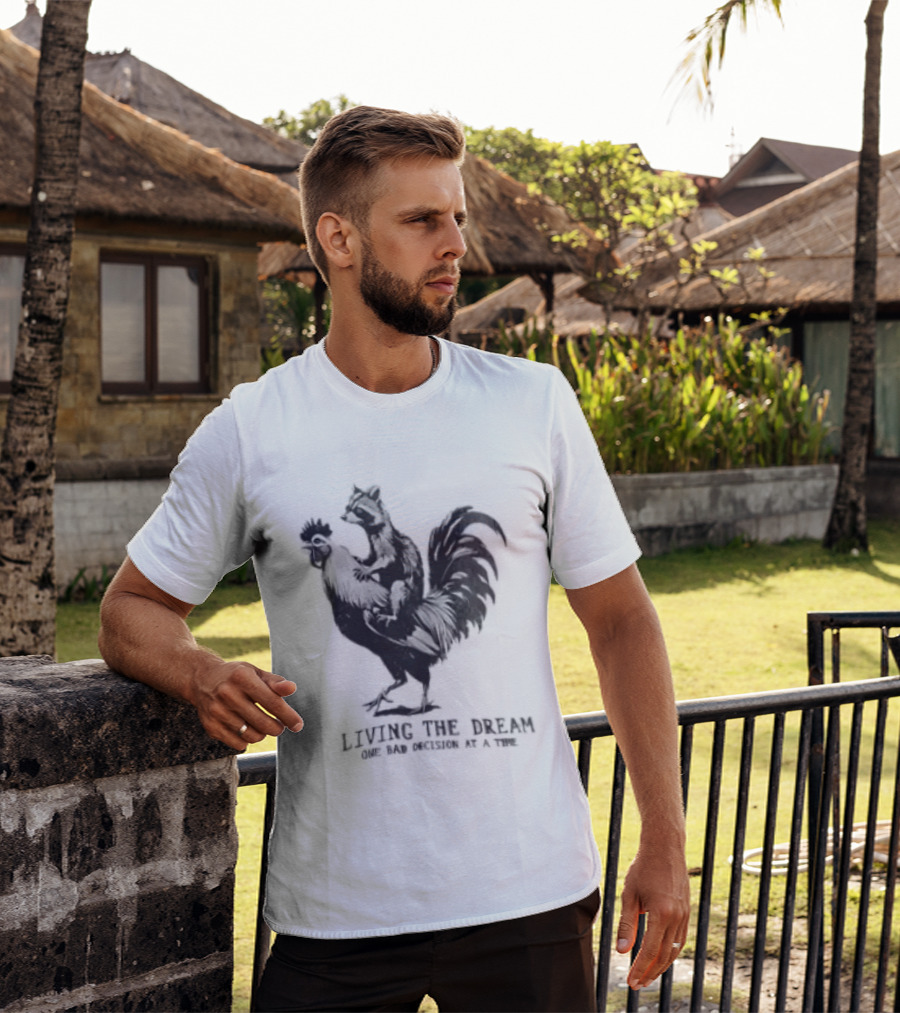 Living The Dream One Bad Decision At A Time Raccoon Riding Rooster T-Shirt