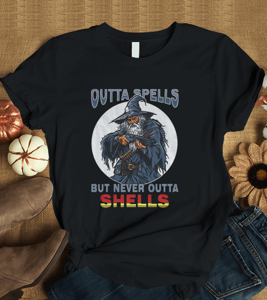 Outta Spells But Never Outta Shells Gandalf With Shotgun T-Shirt