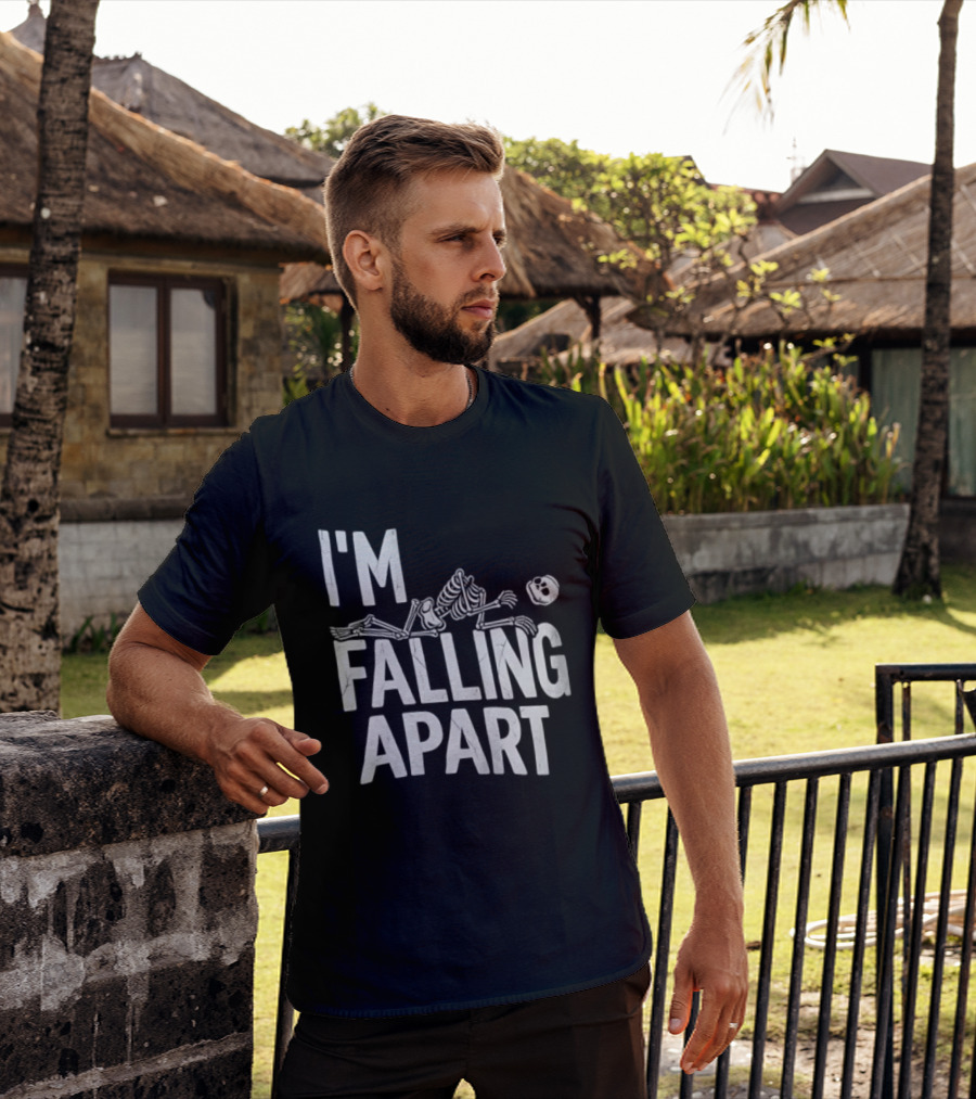 I'm Falling Apart Halloween Skeleton Sarcastic Humor T-Shirt