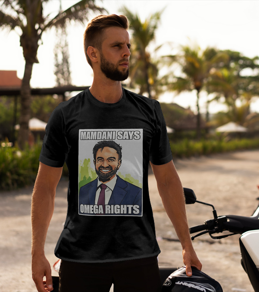 Mamdani Says Omega Rights T-Shirt