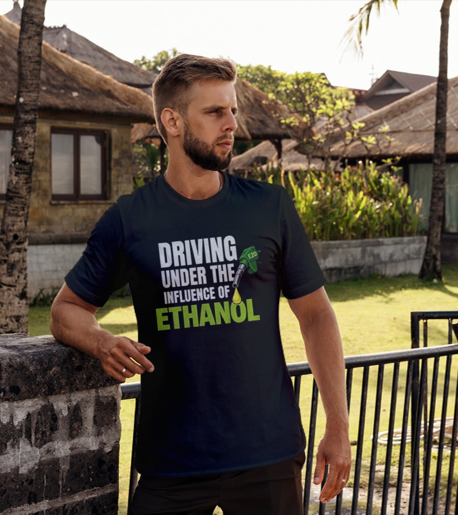 Driving Under The Influence Of Ethanol E20 Fuel Gas Pump T-Shirt