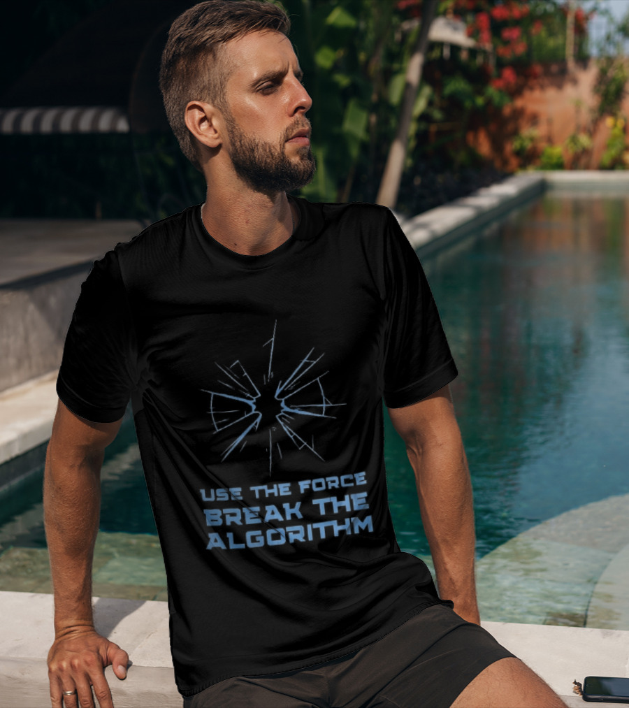 Use The Force Break The Algorithm Blue Shattered Glass Impact Crack T-Shirt