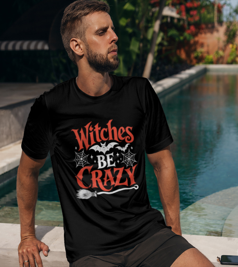 Witches Be Crazy Halloween Bats Spiderwebs Broomstick Fun T-Shirt