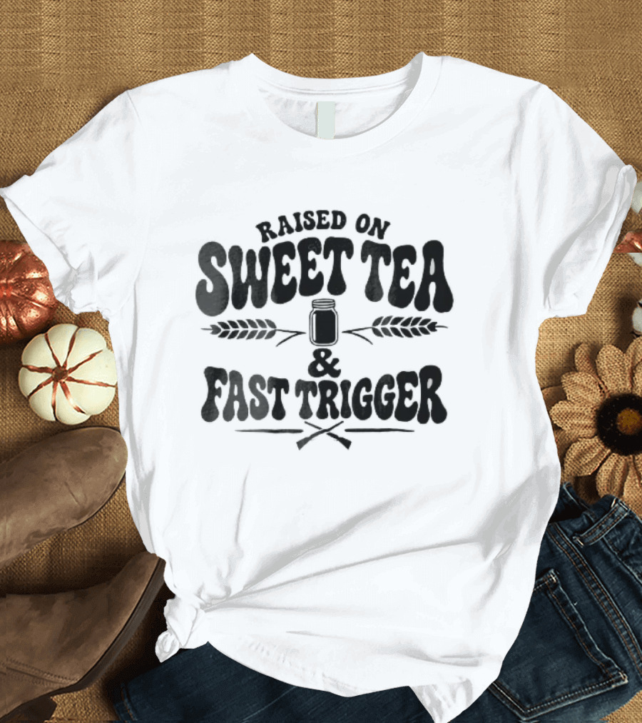 Raised On Sweet Tea Fast Trigger Mason Jar Wheat Stalks Crossed Rifles T-Shirt