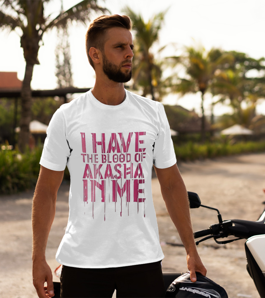 I Have The Blood Of Akasha In Me Pink Dripping Red Drops T-Shirt
