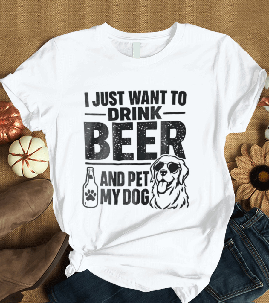 I Just Want To Drink Beer And Pet My Dog Golden Retriever Paw Bottle Sunglasses T-Shirt