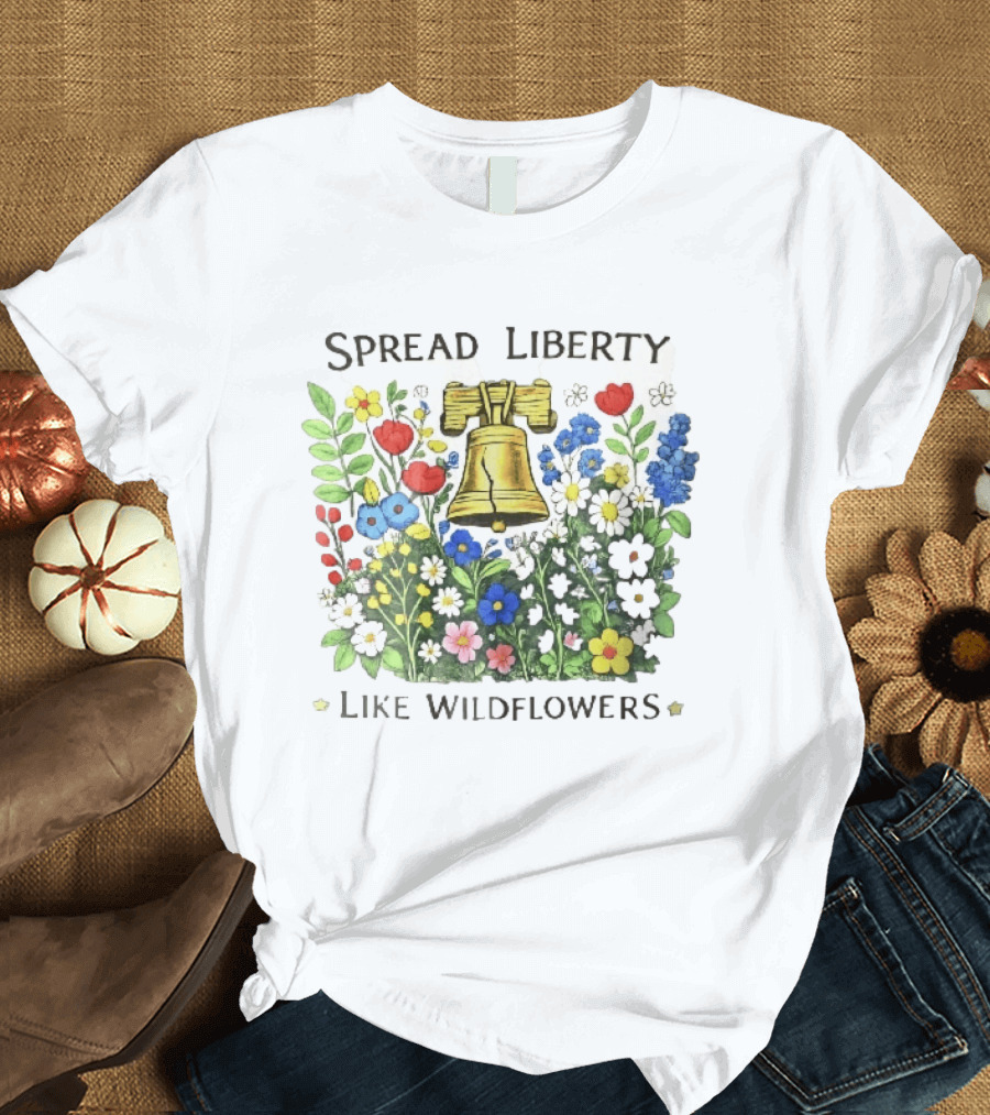 Spread Liberty Like Wildflowers Golden Bell Colorful Floral Garden T-Shirt
