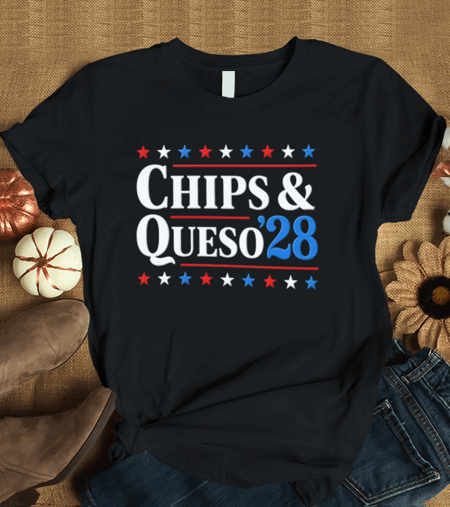 Chips And Queso 2028 Election Humor With Red White And Blue Stars T-Shirt